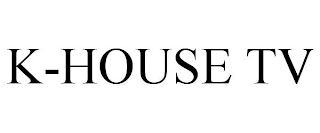 K-HOUSE TV