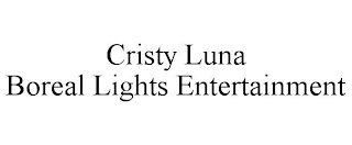 CRISTY LUNA BOREAL LIGHTS ENTERTAINMENT