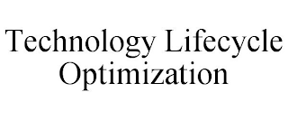 TECHNOLOGY LIFECYCLE OPTIMIZATION