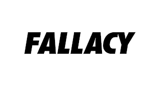 FALLACY