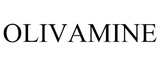 OLIVAMINE