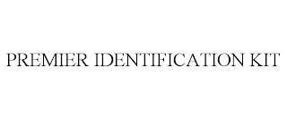 PREMIER IDENTIFICATION KIT