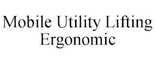 MOBILE UTILITY LIFTING ERGONOMIC