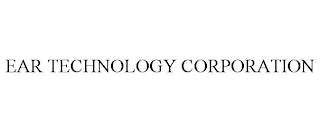 EAR TECHNOLOGY CORPORATION