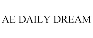 AE DAILY DREAM