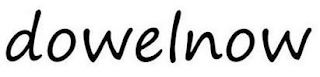 DOWELNOW