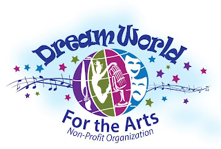 DREAM WORLD FOR THE ARTS NON-PROFIT ORGANIZATION