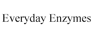 EVERYDAY ENZYMES