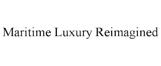 MARITIME LUXURY REIMAGINED