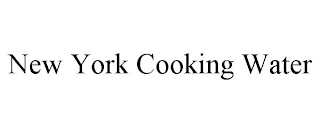 NEW YORK COOKING WATER