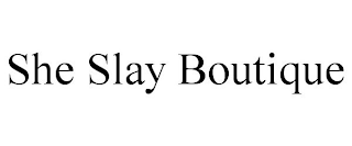 SHE SLAY BOUTIQUE