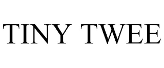 TINY TWEE