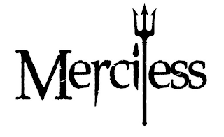 MERCILESS