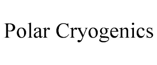 POLAR CRYOGENICS