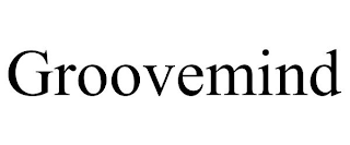 GROOVEMIND
