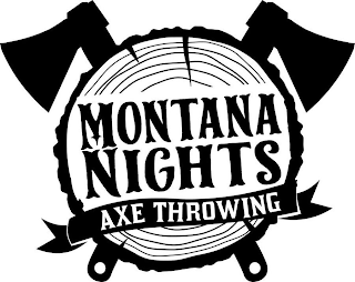 MONTANA NIGHTS AXE THROWING