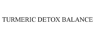 TURMERIC DETOX BALANCE