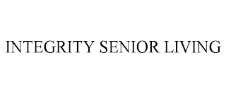 INTEGRITY SENIOR LIVING