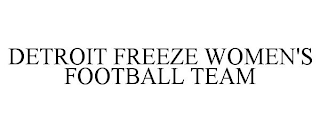 DETROIT FREEZE WOMEN'S FOOTBALL TEAM