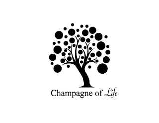 CHAMPAGNE OF LIFE