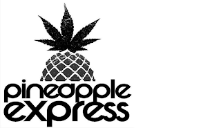 PINEAPPLE EXPRESS