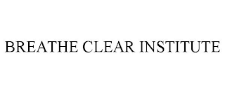 BREATHE CLEAR INSTITUTE