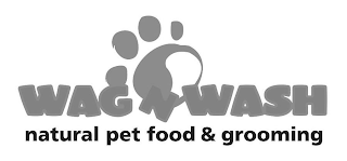 WAG N WASH NATURAL PET FOOD & GROOMING