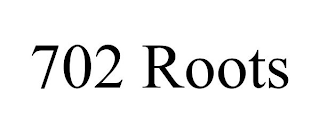 702 ROOTS