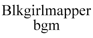 BLKGIRLMAPPER BGM