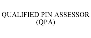 QUALIFIED PIN ASSESSOR (QPA)