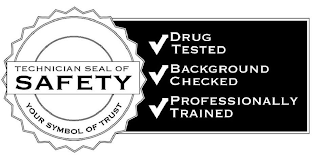 TECHNICIAN SEAL OF SAFETY YOUR SYMBOL OF TRUST DRUG TESTED BACKGROUND CHECKED PROFESSIONALLY TRAINED