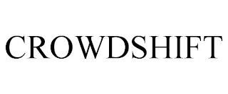 CROWDSHIFT