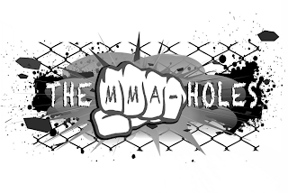 THE MMA-HOLES