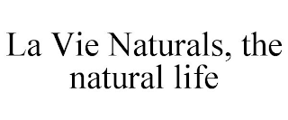 LA VIE NATURALS, THE NATURAL LIFE