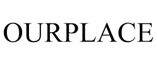 OURPLACE