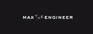 MAX THE ENGINEER