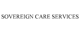 SOVEREIGN CARE SERVICES