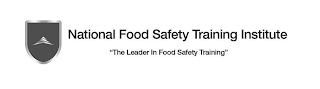 NATIONAL FOOD SAFETY TRAINING INSTITUTE"THE LEADER IN FOOD SAFETY TRAINING"