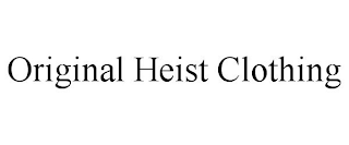 ORIGINAL HEIST CLOTHING