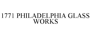 1771 PHILADELPHIA GLASS WORKS