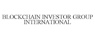 BLOCKCHAIN INVESTOR GROUP INTERNATIONAL