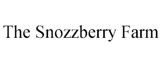 THE SNOZZBERRY FARM