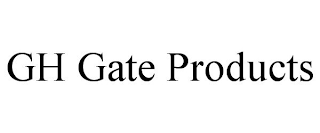 GH GATE PRODUCTS