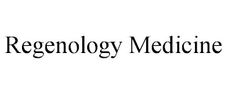 REGENOLOGY MEDICINE