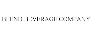 BLEND BEVERAGE COMPANY