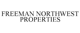 FREEMAN NORTHWEST PROPERTIES