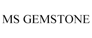 MS GEMSTONE