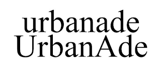 URBANADE URBANADE