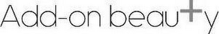 ADD-ON BEAUTY