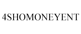 4SHOMONEYENT